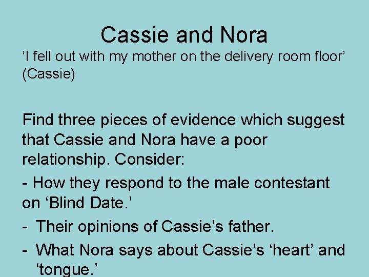 Cassie and Nora ‘I fell out with my mother on the delivery room floor’