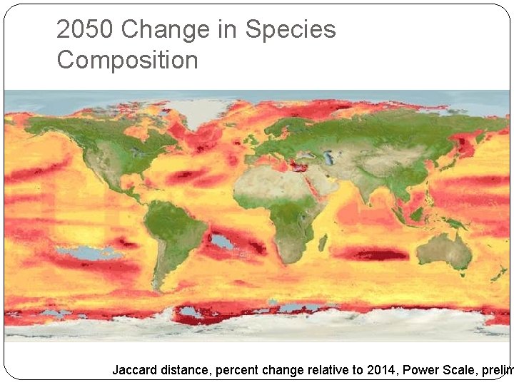 2050 Change in Species Composition Jaccard distance, percent change relative to 2014, Power Scale,