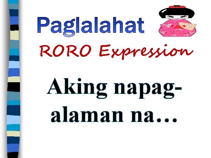 RORO Expression Aking napagalaman na… 