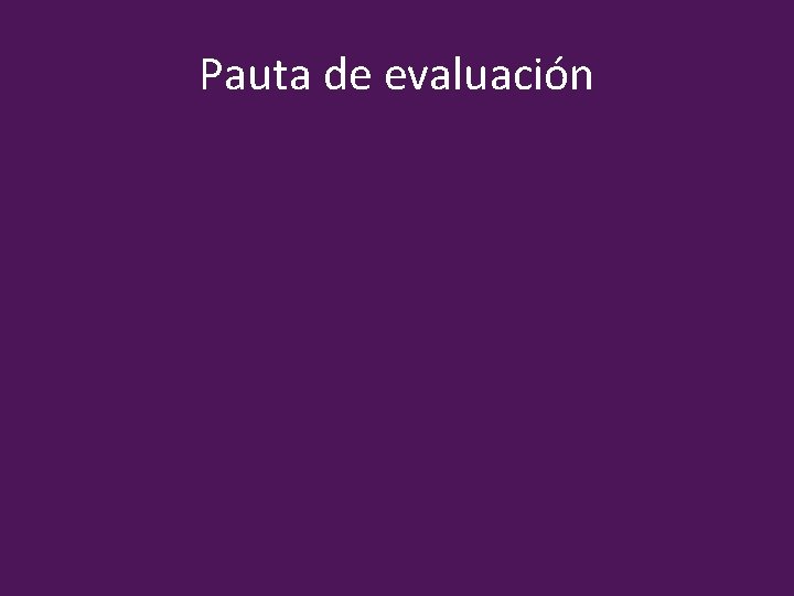 Pauta de evaluación 