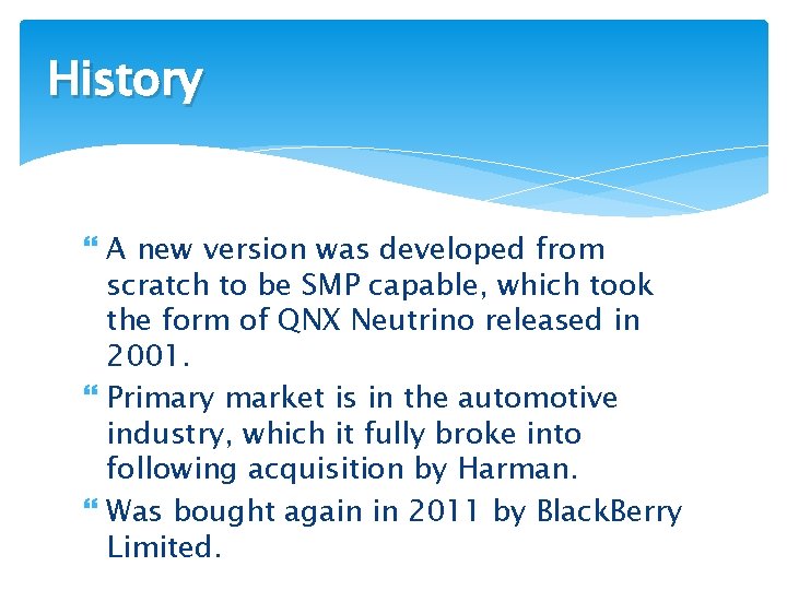 History A new version was developed from scratch to be SMP capable, which took