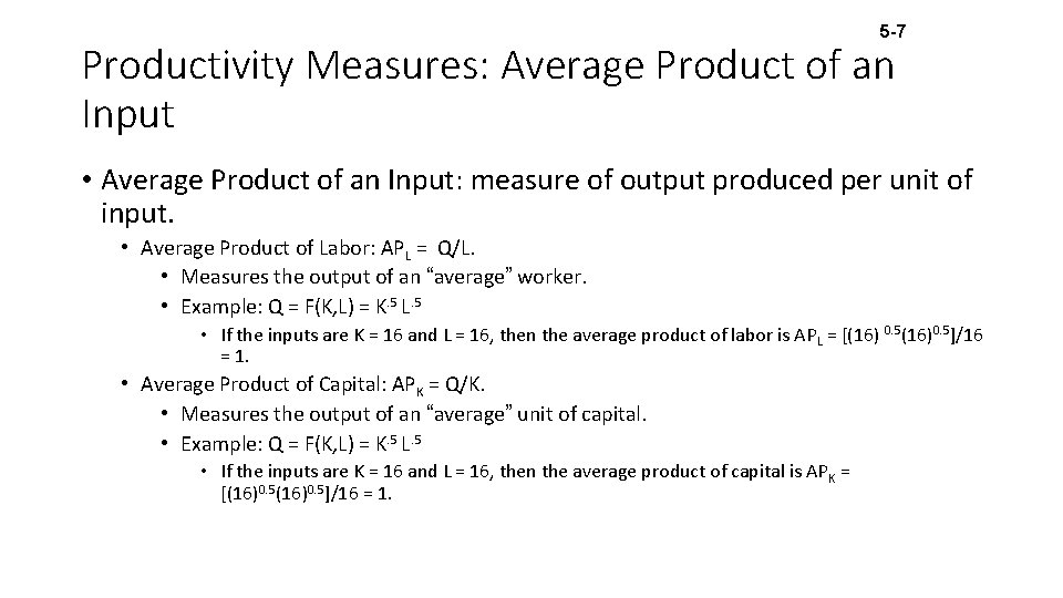 5 -7 Productivity Measures: Average Product of an Input • Average Product of an