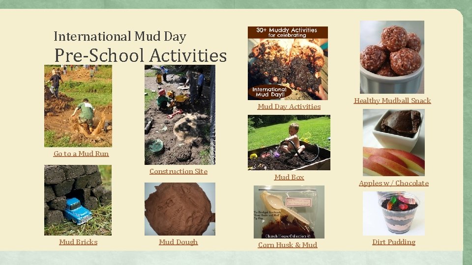 International Mud Day Pre-School Activities Mud Day Activities Healthy Mudball Snack Go to a