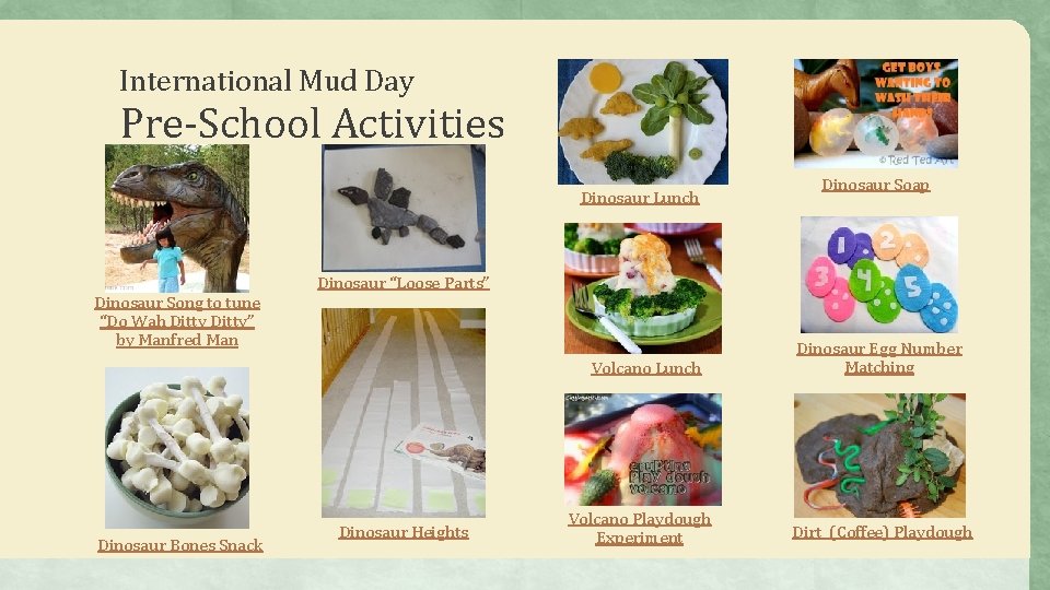 International Mud Day Pre-School Activities Dinosaur Lunch Dinosaur Song to tune “Do Wah Ditty”