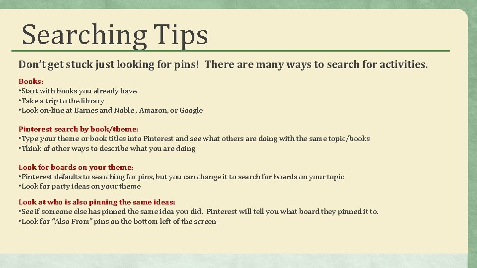 Searching Tips Don’t get stuck just looking for pins! There are many ways to