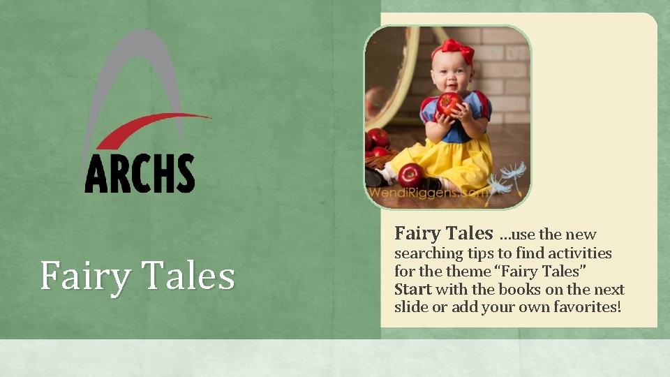 Fairy Tales …use the new Fairy Tales searching tips to find activities for theme