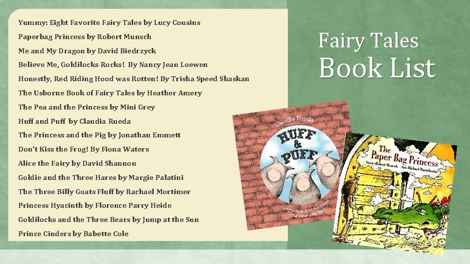 Yummy: Eight Favorite Fairy Tales by Lucy Cousins Paperbag Princess by Robert Munsch Me