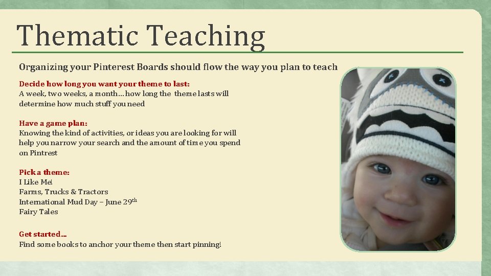 Thematic Teaching Organizing your Pinterest Boards should flow the way you plan to teach