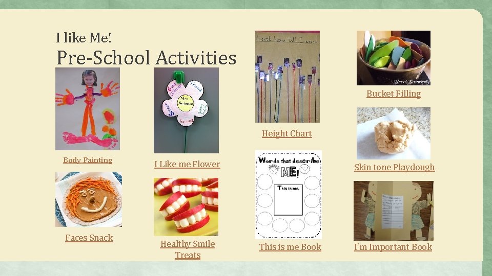 I like Me! Pre-School Activities Bucket Filling Height Chart Body Painting Faces Snack I