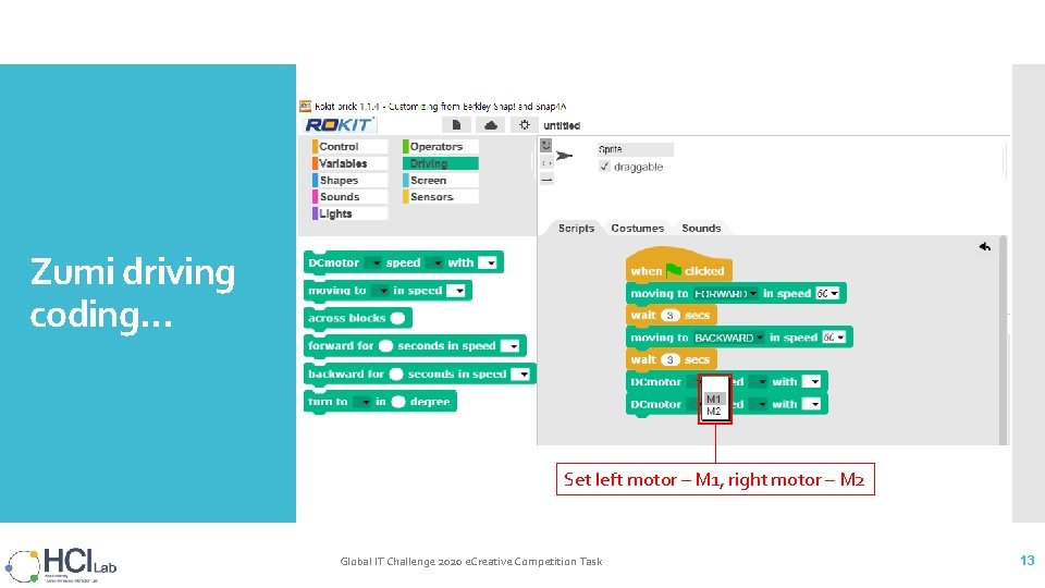 Zumi driving coding… Set left motor – M 1, right motor – M 2 Zumi driving coding… Set left motor – M 1, right motor – M 2