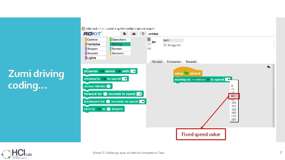 Zumi driving coding… Fixed speed value Global IT Challenge 2020 e. Creative Competition Task Zumi driving coding… Fixed speed value Global IT Challenge 2020 e. Creative Competition Task