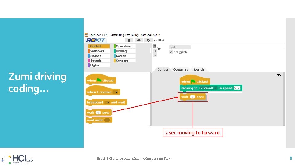 Zumi driving coding… 3 sec moving to forward Global IT Challenge 2020 e. Creative Zumi driving coding… 3 sec moving to forward Global IT Challenge 2020 e. Creative
