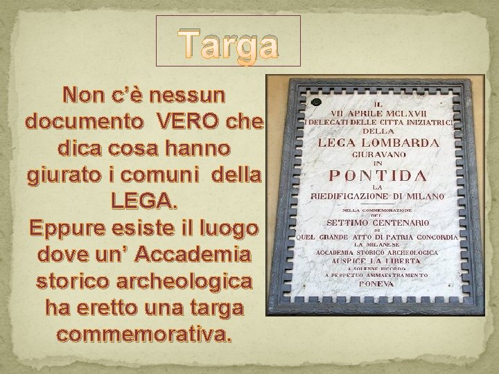 Targa Non c’è nessun documento VERO che dica cosa hanno giurato i comuni della