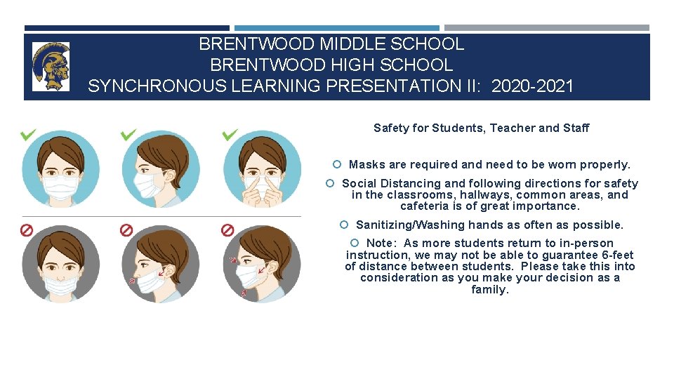BRENTWOOD MIDDLE SCHOOL BRENTWOOD HIGH SCHOOL SYNCHRONOUS LEARNING PRESENTATION II: 2020 -2021 Safety for