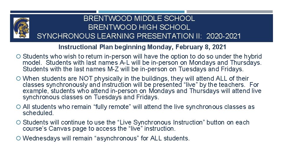 BRENTWOOD MIDDLE SCHOOL BRENTWOOD HIGH SCHOOL SYNCHRONOUS LEARNING
