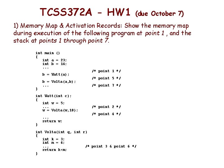 TCSS 372 A - HW 1 (due October 7) 1) Memory Map & Activation TCSS 372 A - HW 1 (due October 7) 1) Memory Map & Activation