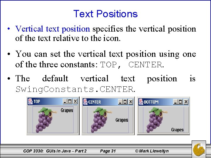 Text Positions • Vertical text position specifies the vertical position of the text relative