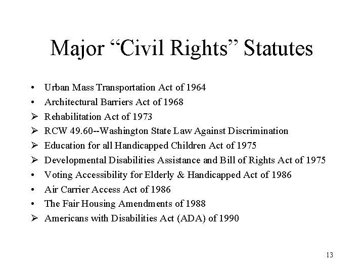 Major “Civil Rights” Statutes • • Ø Ø • • • Ø Urban Mass