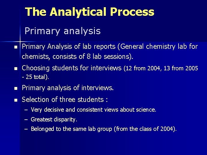 The Analytical Process Primary analysis n Primary Analysis of lab reports (General chemistry lab