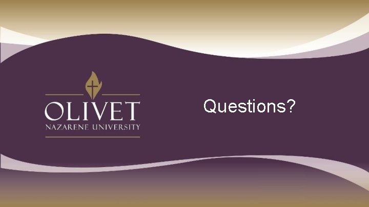 Questions? 