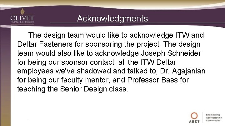 Acknowledgments The design team would like to acknowledge ITW and Deltar Fasteners for sponsoring