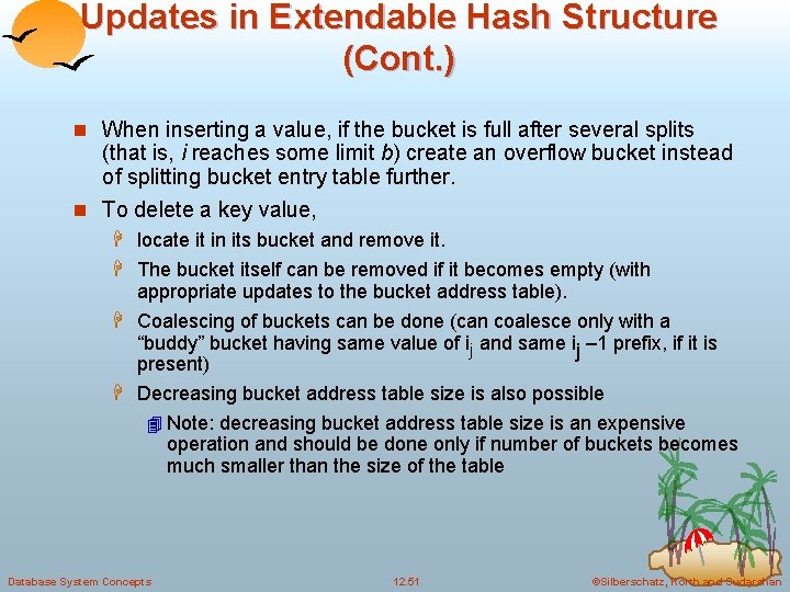 Updates in Extendable Hash Structure (Cont. ) n When inserting a value, if the