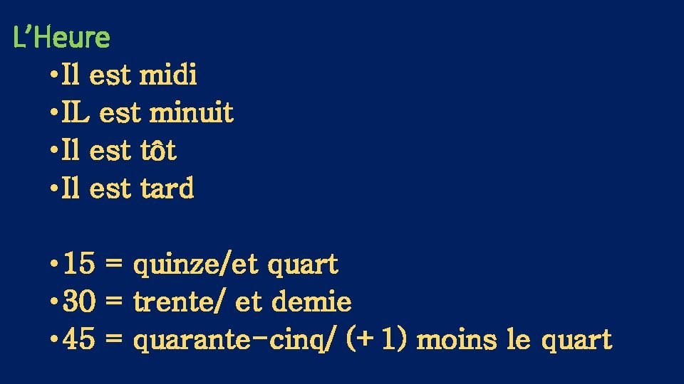 L’Heure • Il est midi • IL est minuit • Il est tôt •