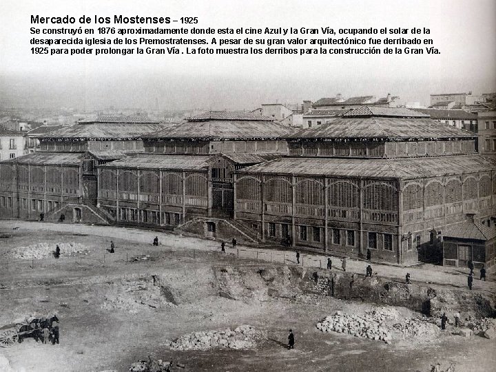 Mercado de los Mostenses – 1925 Se construyó en 1876 aproximadamente donde esta el