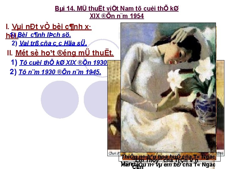 Bµi 14. MÜ thuËt viÖt Nam tõ cuèi thÕ kØ XIX ®Õn n¨m 1954