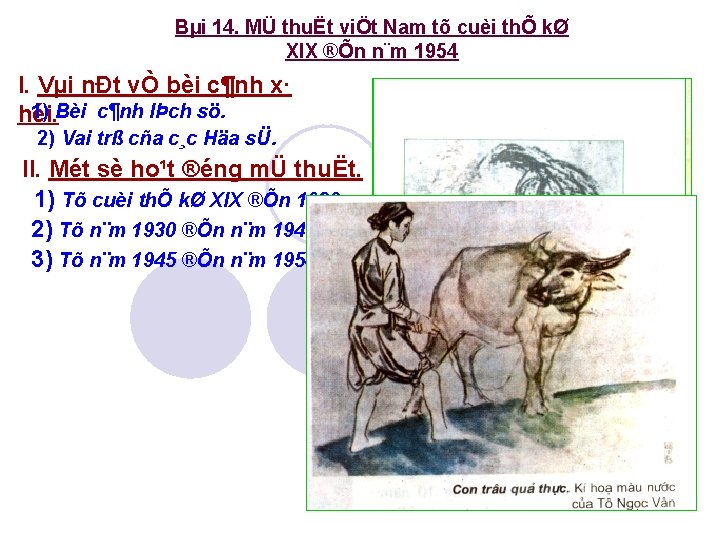 Bµi 14. MÜ thuËt viÖt Nam tõ cuèi thÕ kØ XIX ®Õn n¨m 1954