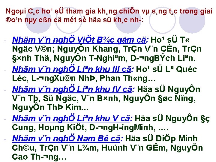 Ngoµi C¸c ho¹ sÜ tham gia kh¸ng chiÕn vµ s¸ng t¸c trong giai ®o¹n