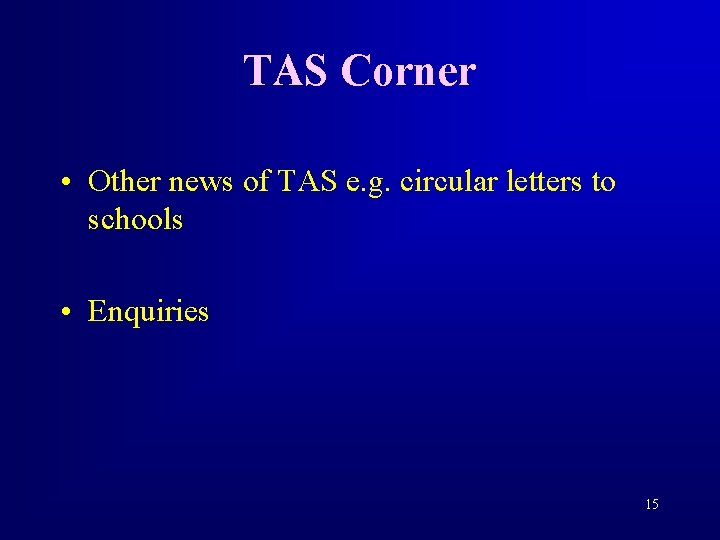 TAS Corner • Other news of TAS e. g. circular letters to schools •