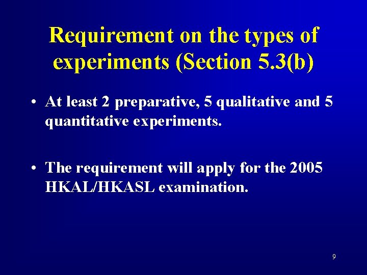 Requirement on the types of experiments (Section 5. 3(b) • At least 2 preparative,