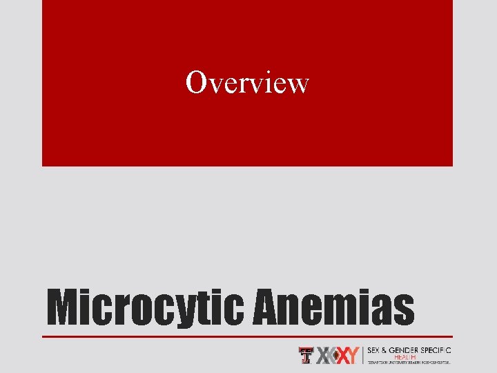 Overview Microcytic Anemias 