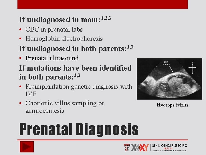 If undiagnosed in mom: 1, 2, 3 • CBC in prenatal labs • Hemoglobin