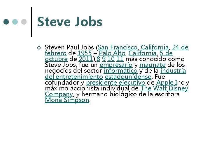 Steve Jobs ¢ Steven Paul Jobs (San Francisco, California, 24 de febrero de 1955