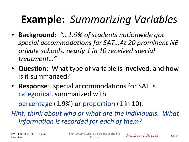 Example: Summarizing Variables • Background: “… 1. 9% of students nationwide got special accommodations