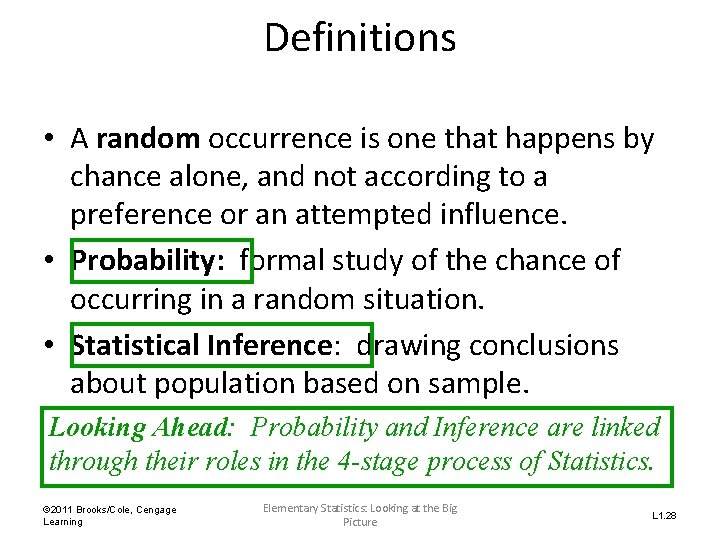 Definitions • A random occurrence is one that happens by chance alone, and not