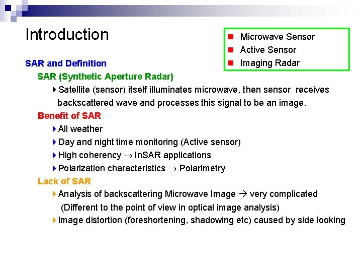 Introduction n Microwave Sensor n Active Sensor n Imaging Radar SAR and Definition SAR Introduction n Microwave Sensor n Active Sensor n Imaging Radar SAR and Definition SAR