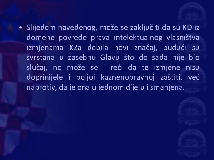  • Slijedom navedenog, može se zaključiti da su KD iz domene povrede prava