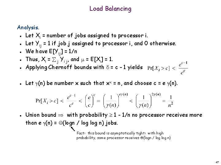 Load Balancing Analysis. Let Xi = number of jobs assigned to processor i. Let