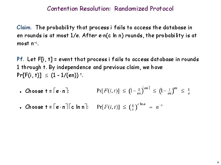 Contention Resolution: Randomized Protocol Claim. The probability that process i fails to access the