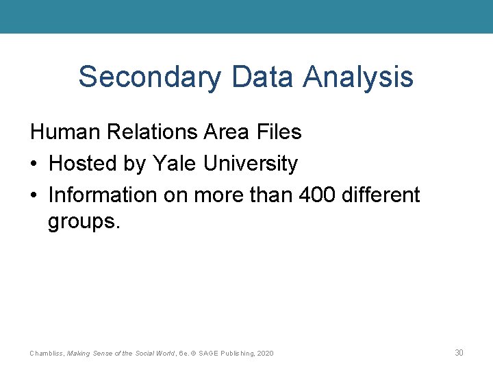 Secondary Data Analysis Human Relations Area Files • Hosted by Yale University • Information