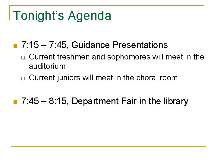 Tonight’s Agenda n 7: 15 – 7: 45, Guidance Presentations q q n Current