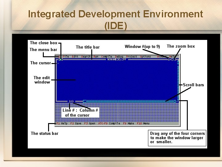 Integrated Development Environment (IDE) 