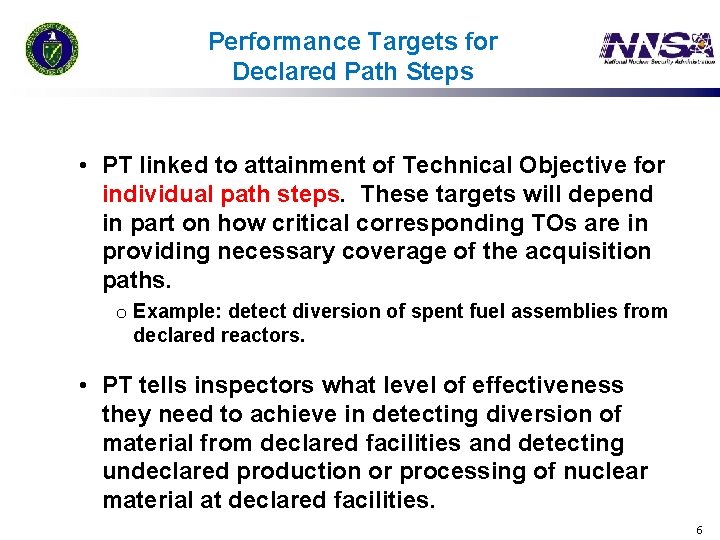 Performance Targets for Declared Path Steps • PT linked to attainment of Technical Objective