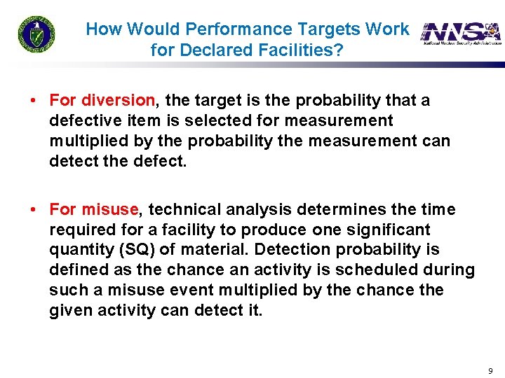 How Would Performance Targets Work for Declared Facilities? • For diversion, the target is
