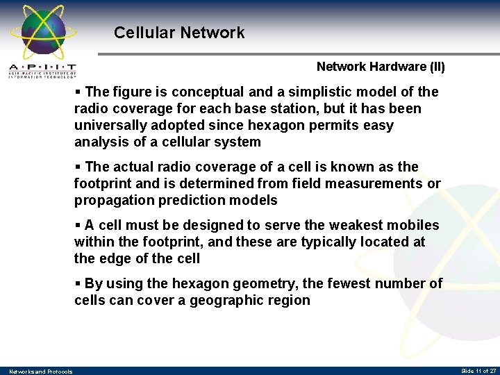 Cellular Network Hardware (II) § The figure is conceptual and a simplistic model of