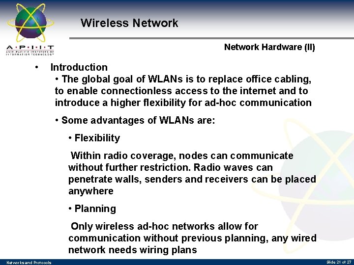 Wireless Network Hardware (II) • Introduction • The global goal of WLANs is to