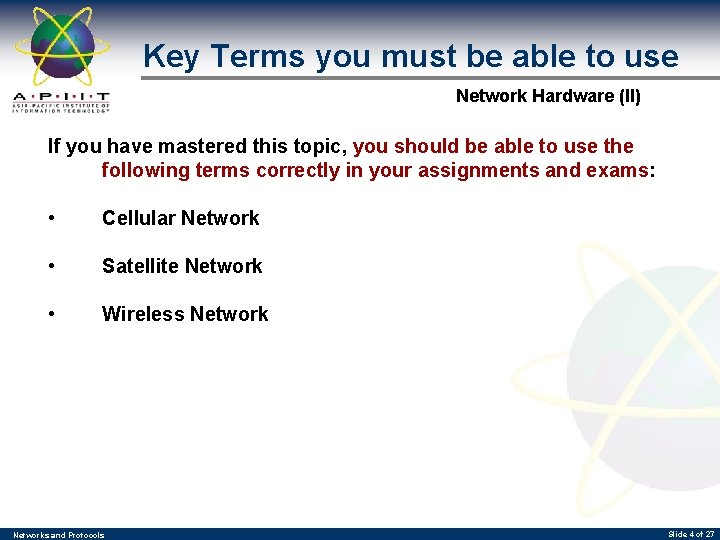 Key Terms you must be able to use Network Hardware (II) If you have